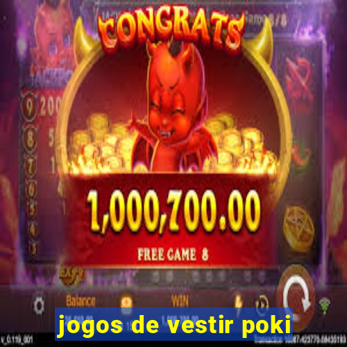 jogos de vestir poki